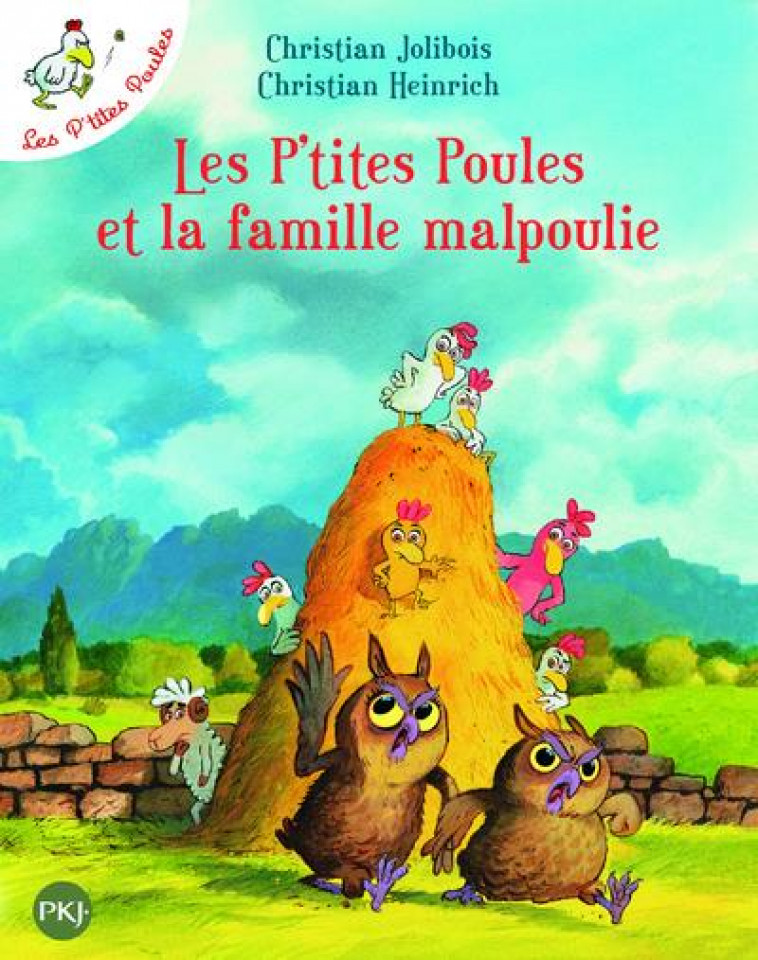 LES P'TITES POULES ET LA FAMILLE MALPOULIE - TOME 16 - VOL16 - JOLIBOIS/HEINRICH - POCKET