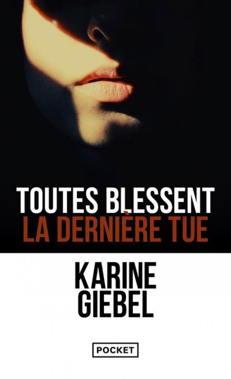 TOUTES BLESSENT, LA DERNIERE TUE - GIEBEL KARINE - POCKET