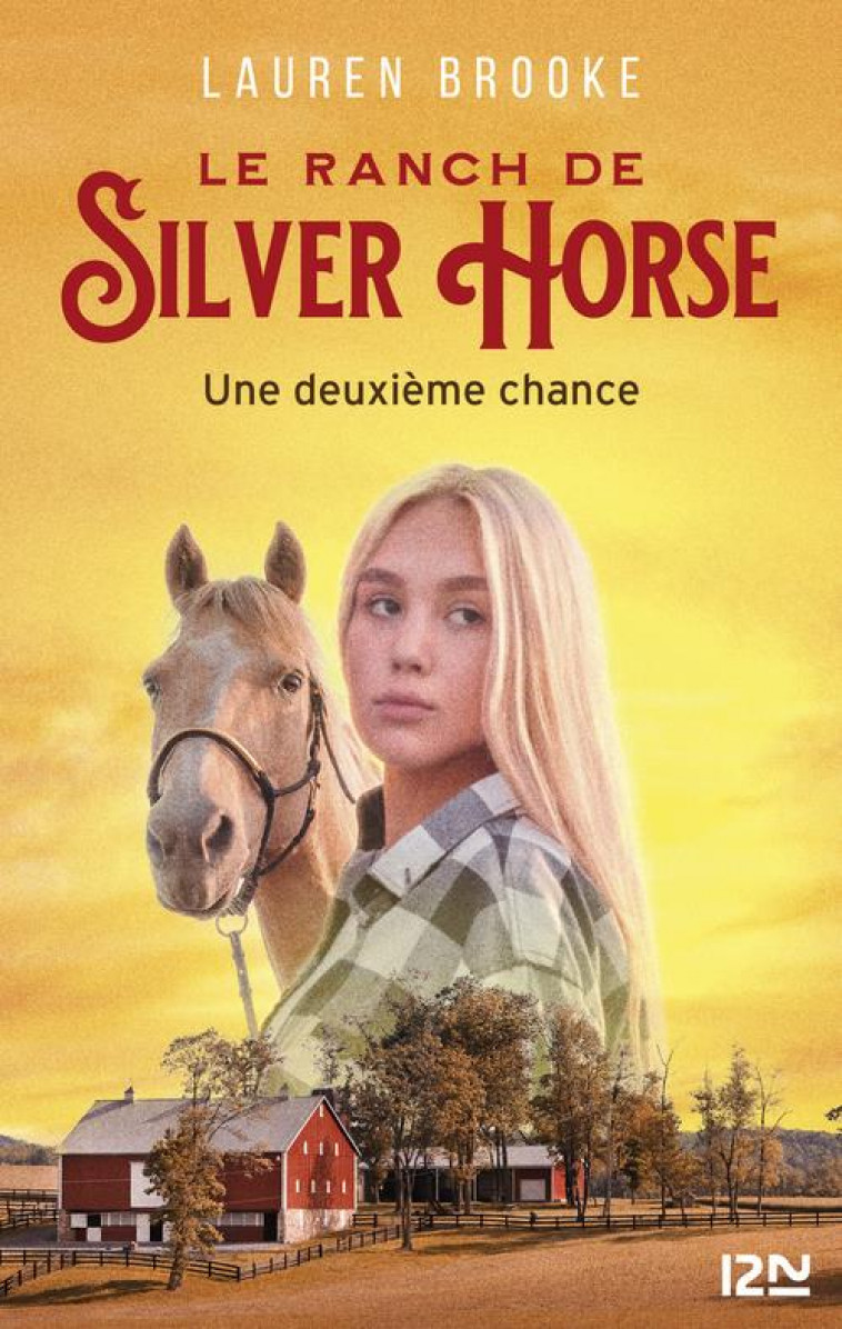 LE RANCH DE SILVER HORSE - TOME 1 UNE DEUXIEME CHANCE - VOL01 - BROOKE LAUREN - POCKET