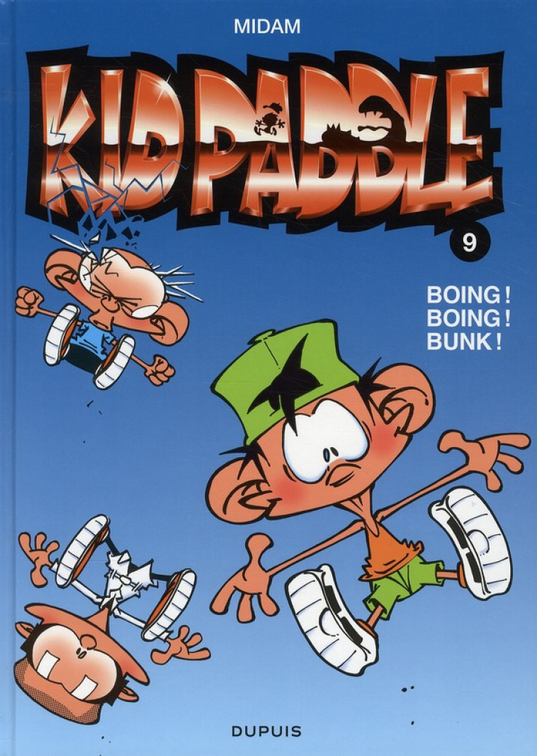KID PADDLE - TOME 9 - BOING ! BOING ! BUNK ! - MIDAM - DUPUIS