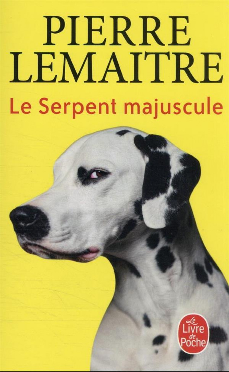 LE SERPENT MAJUSCULE - LEMAITRE PIERRE - LGF/Livre de Poche