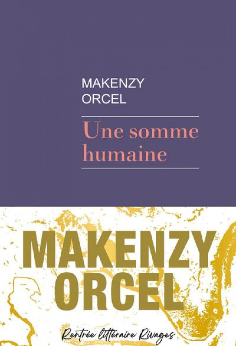 UNE SOMME HUMAINE - ORCEL MAKENZY - Rivages