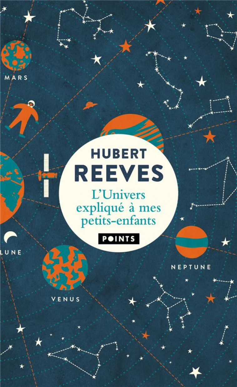 L'UNIVERS EXPLIQUE A MES PETITS-ENFANTS ((TIRAGE LIMITE)) - REEVES HUBERT - POINTS