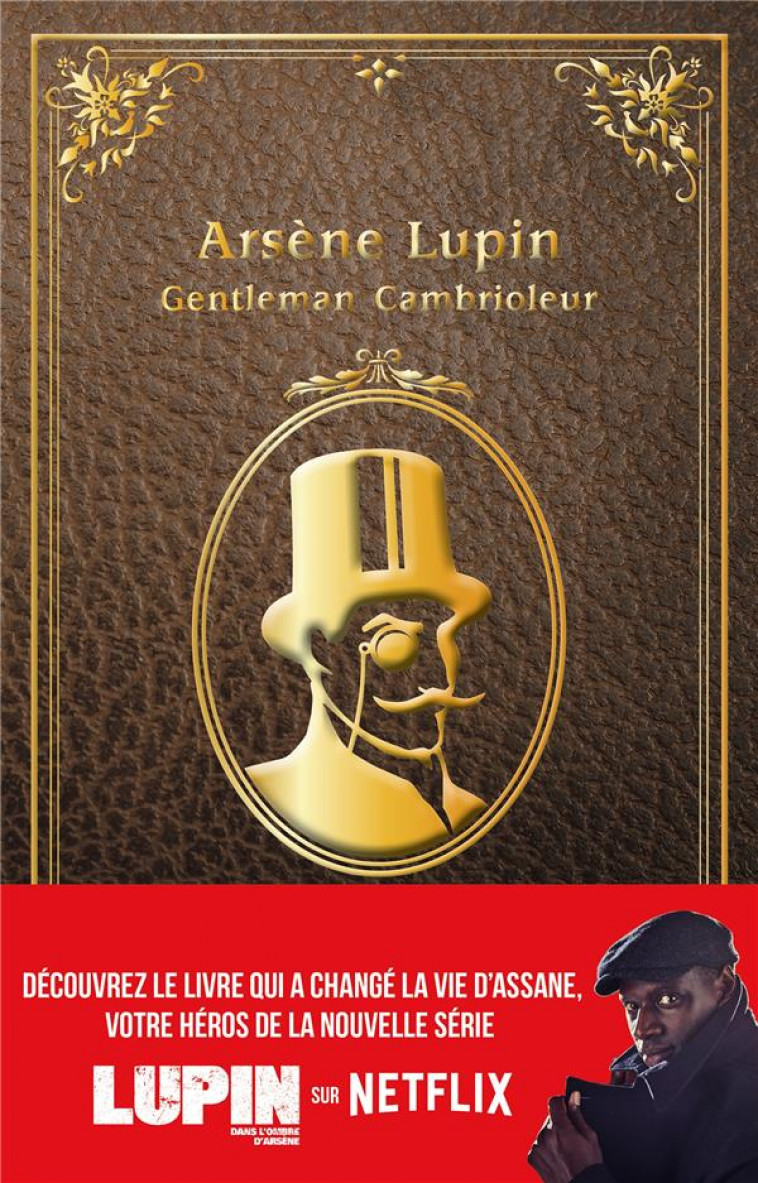 ARSENE LUPIN - GENTLEMAN CAMBRIOLEUR - EDITION A L'OCCASION DE LA SERIE NETFLIX - LEBLANC MAURICE - HACHETTE