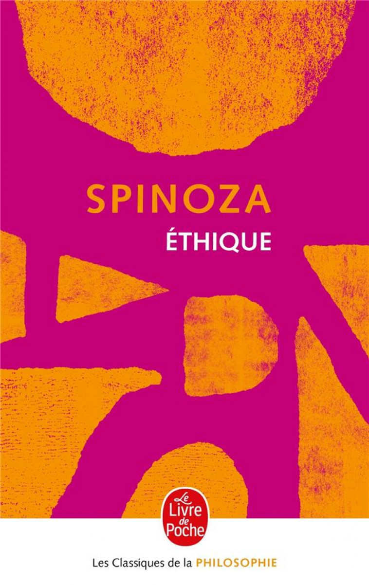 ETHIQUE - SPINOZA BARUCH - LGF/Livre de Poche