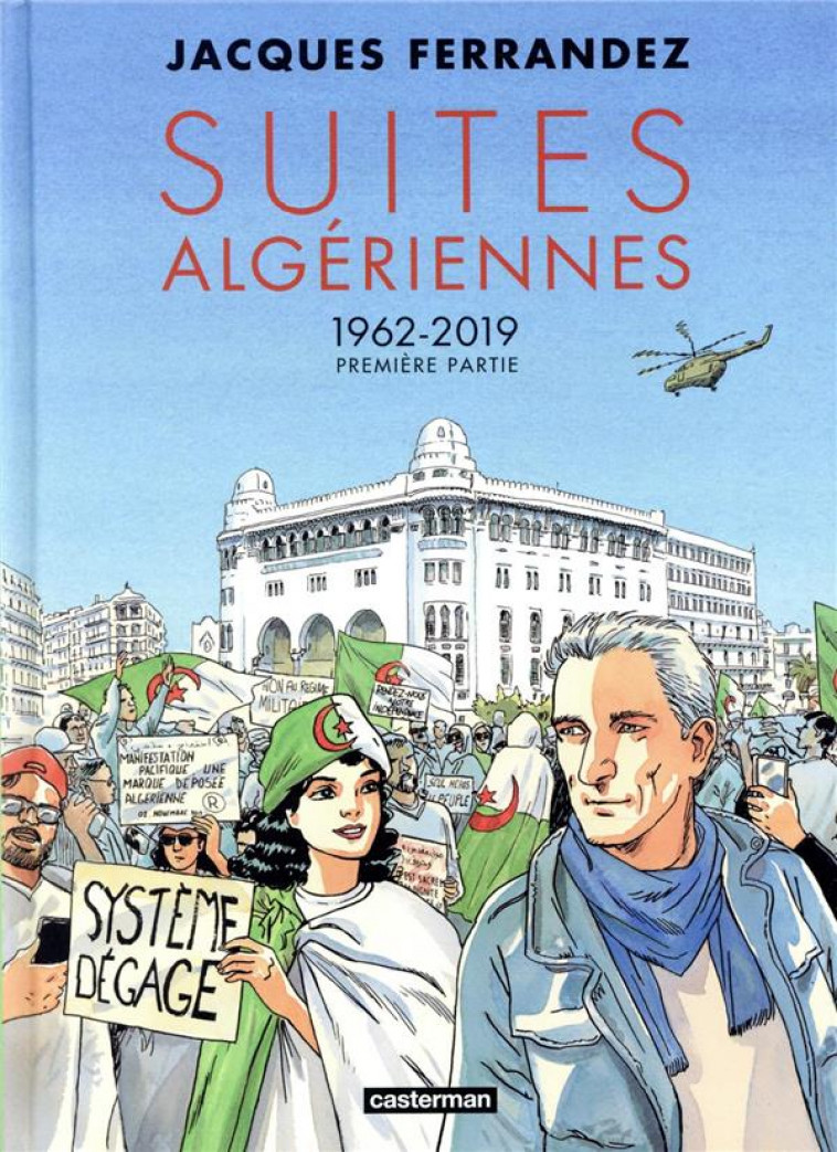 CARNETS D'ORIENT - SUITES ALGERIENNES - VOL01 - PREMIERE PARTIE - 1962-2019 - FERRANDEZ - CASTERMAN