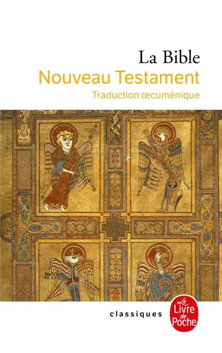 LA BIBLE - NOUVEAU TESTAMENT - TRADUCTION OECUMENIQUE - XXX - LGF/Livre de Poche