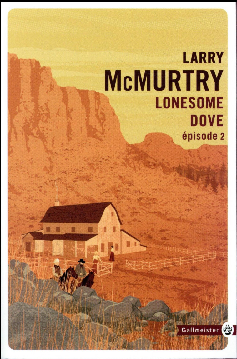 LONESOME DOVE 2 - MCMURTRY LARRY - Gallmeister