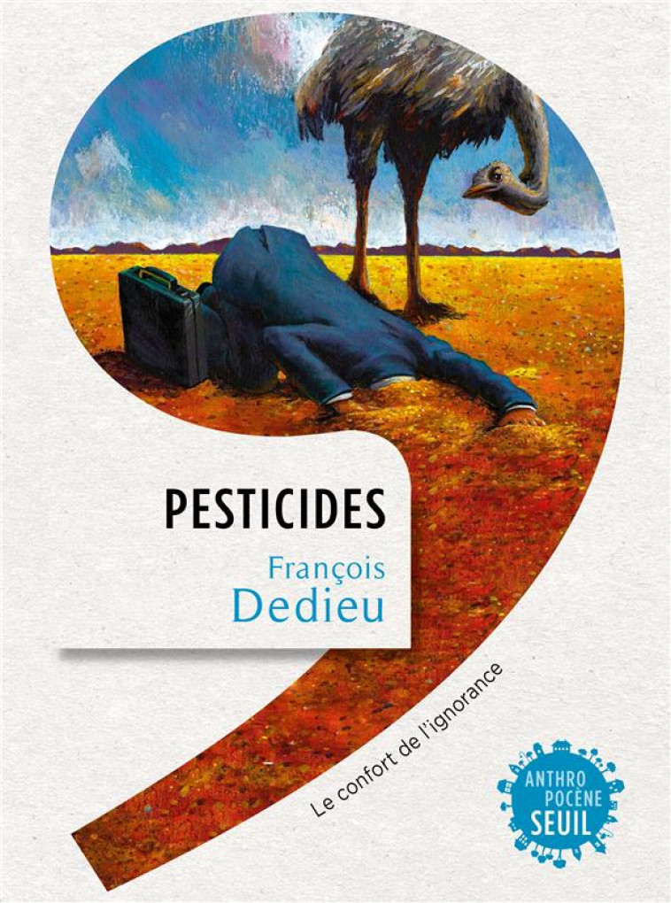 PESTICIDES. LE CONFORT DE L'IGNORANCE - DEDIEU FRANCOIS - SEUIL