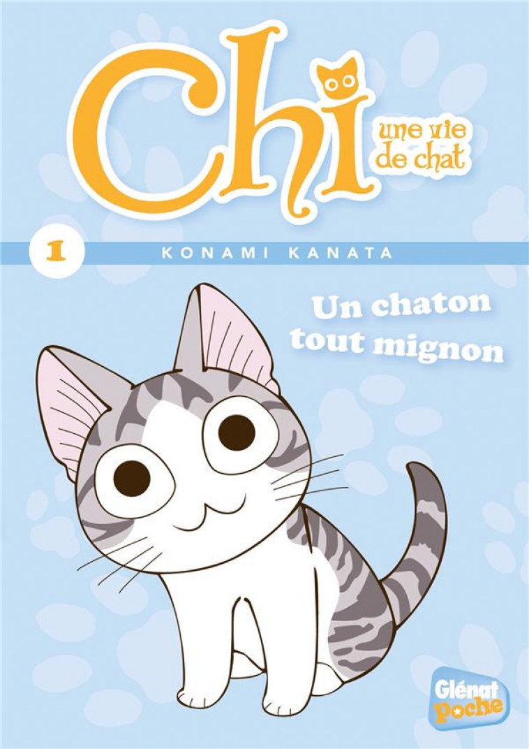 CHI - POCHE - TOME 01 - UN CHATON TOUT MIGNON - KANATA/COUSIN - Glénat