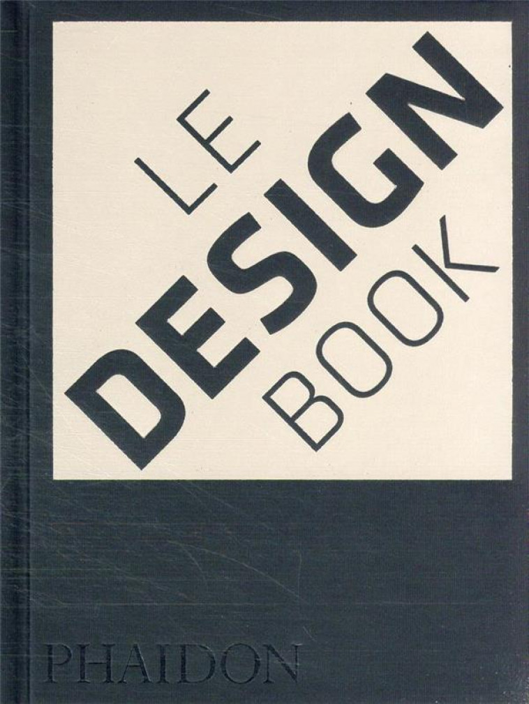 LE DESIGN BOOK - NOUVELLE EDITION AUGMENTEE - PHAIDON - NC