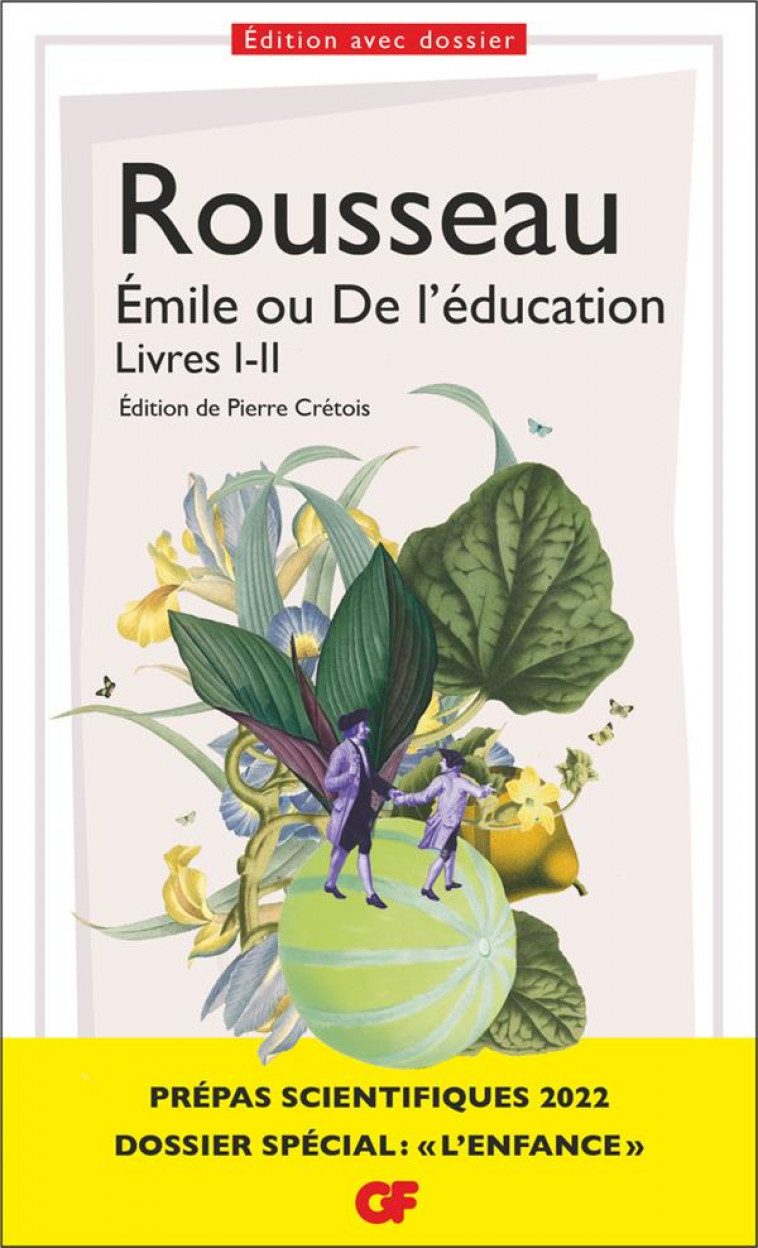 EMILE OU DE L'EDUCATION, LIVRES I-II - PREPAS SCIENTIFIQUES 2022 - ROUSSEAU J-J. - FLAMMARION
