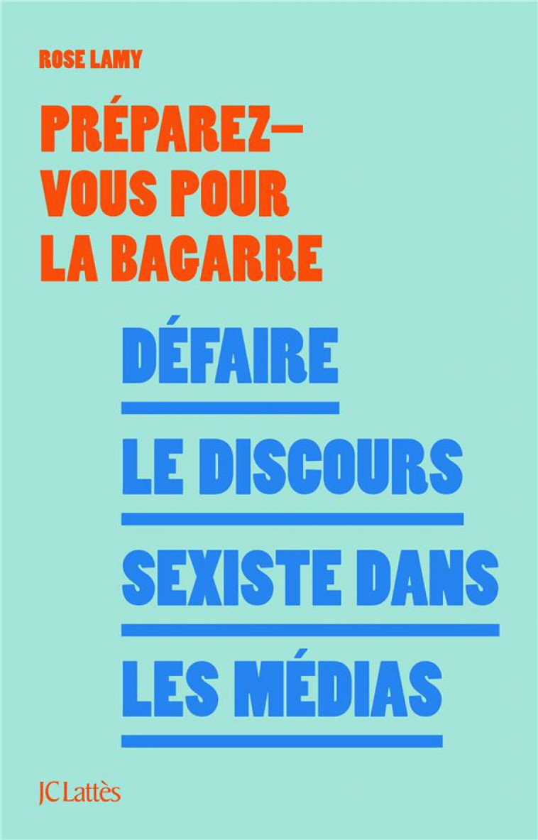 DEFAIRE LE DISCOURS SEXISTE DANS LES MEDIAS - PREPAREZ-VOUS POUR L - CERF