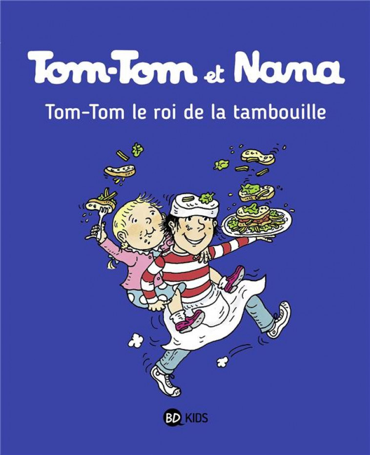 TOM-TOM ET NANA, TOME 03 - TOM-TOM ET LE ROI DE LA TAMBOUILLE - COHEN/DESPRES/SEGUIN - Bayard Jeunesse
