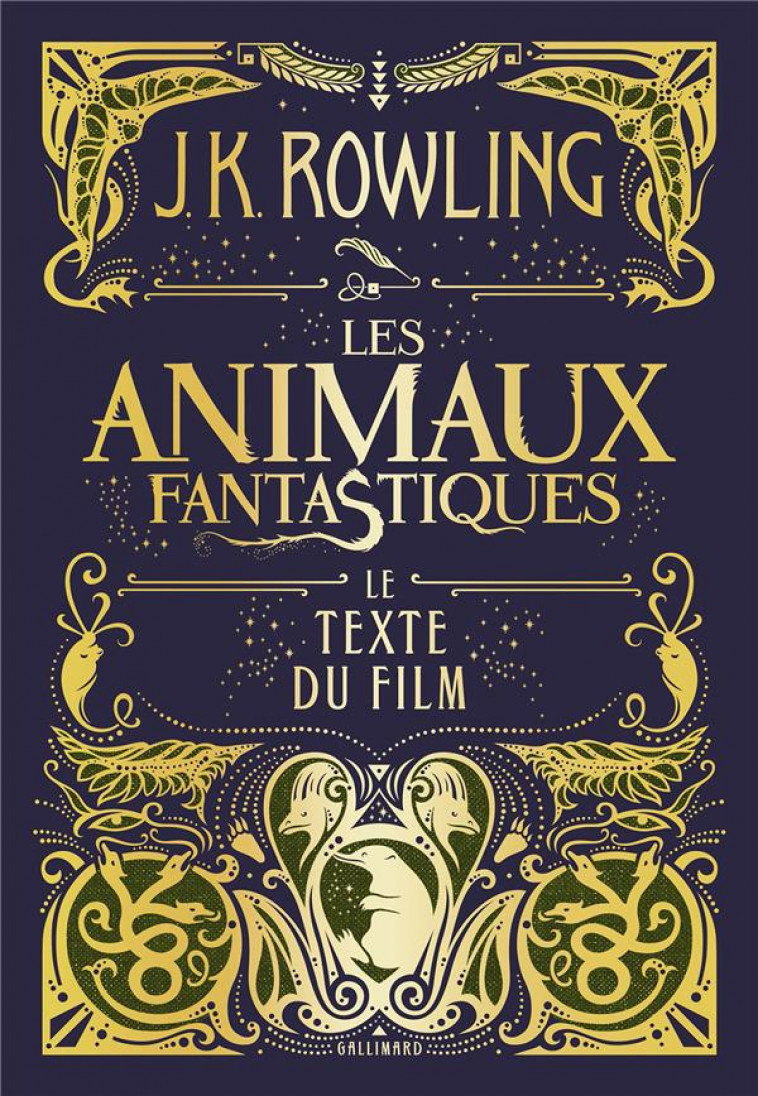 LES ANIMAUX FANTASTIQUES - LE TEXTE DU FILM - ROWLING J.K. - Gallimard-Jeunesse