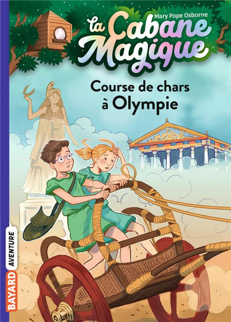 LA CABANE MAGIQUE, TOME 11 - COURSE DE CHARS A OLYMPIE - POPE OSBORNE/MASSON - BAYARD JEUNESSE