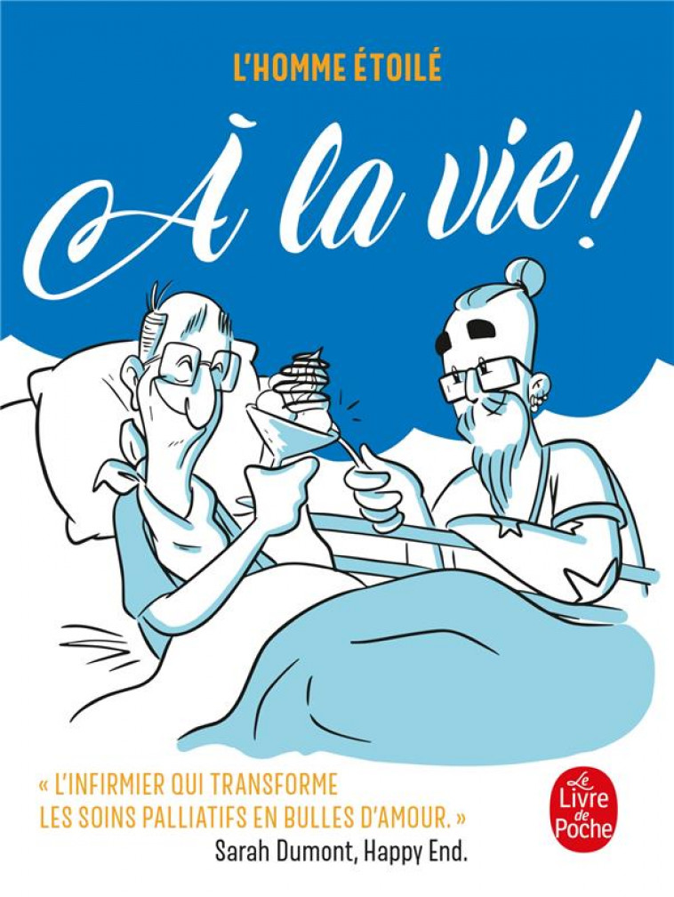 A LA VIE ! - L'HOMME ETOILE - LGF/Livre de Poche