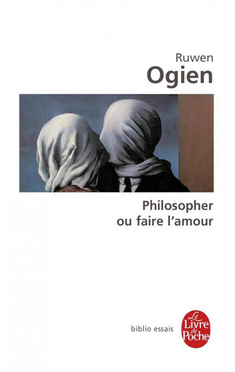 PHILOSOPHER OU FAIRE L'AMOUR - OGIEN RUWEN - Le Livre de poche