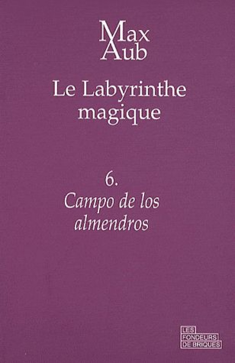 CAMPO DE LOS ALMENDROS - LE LABYRINTHE MAGIQUE - 6 - AUB MAX - FONDEURS BRIQUE