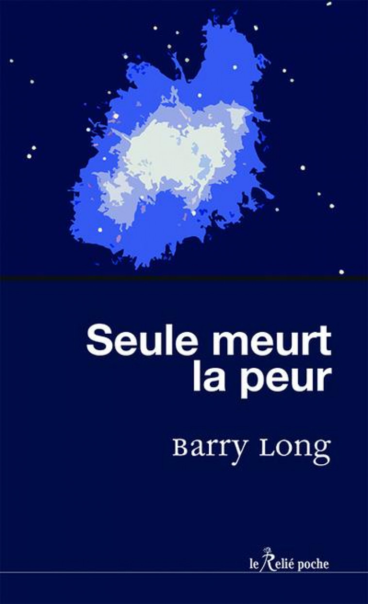 SEULE MEURT LA PEUR - LONG BARRY - RELIE