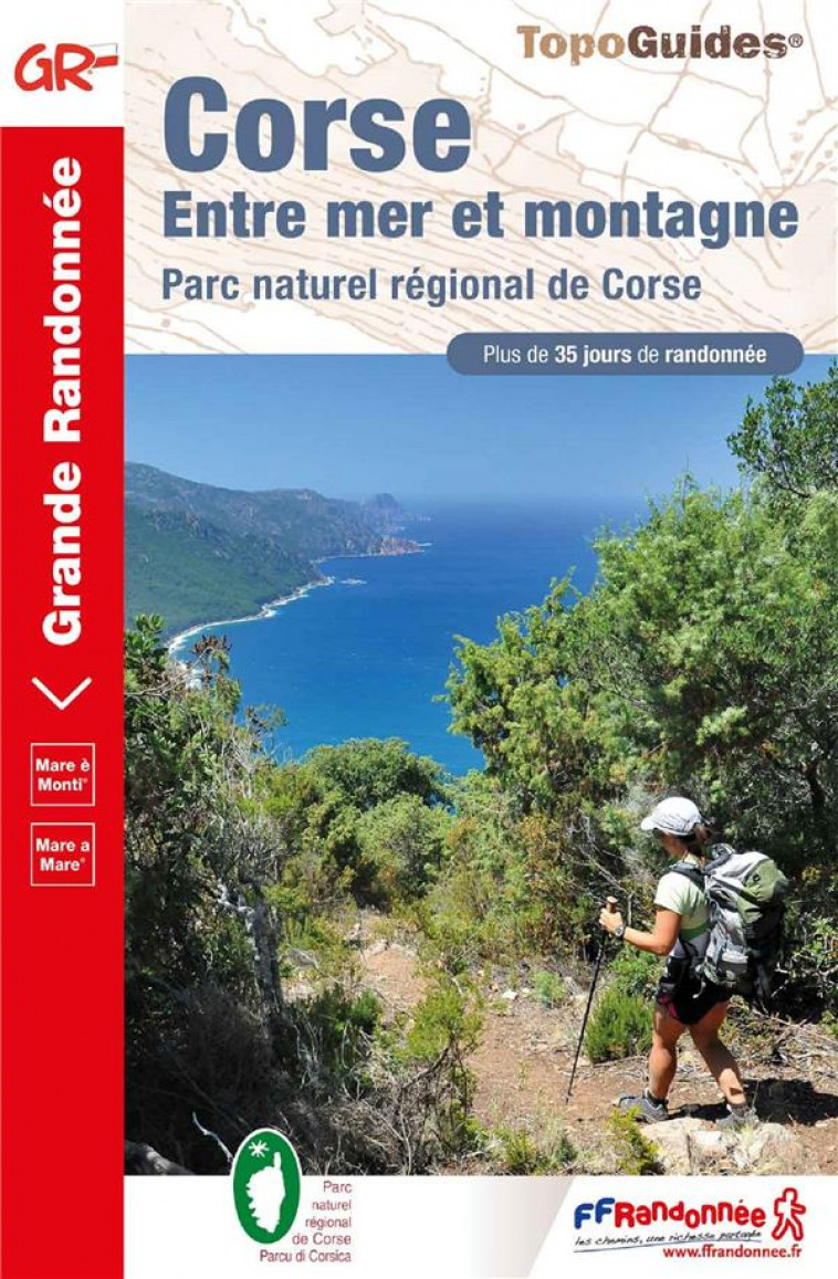 CORSE, ENTRE MER ET MONTAGNE - PARC NATUREL REGIONAL DE CORSE - COLLECTIF - FFRP