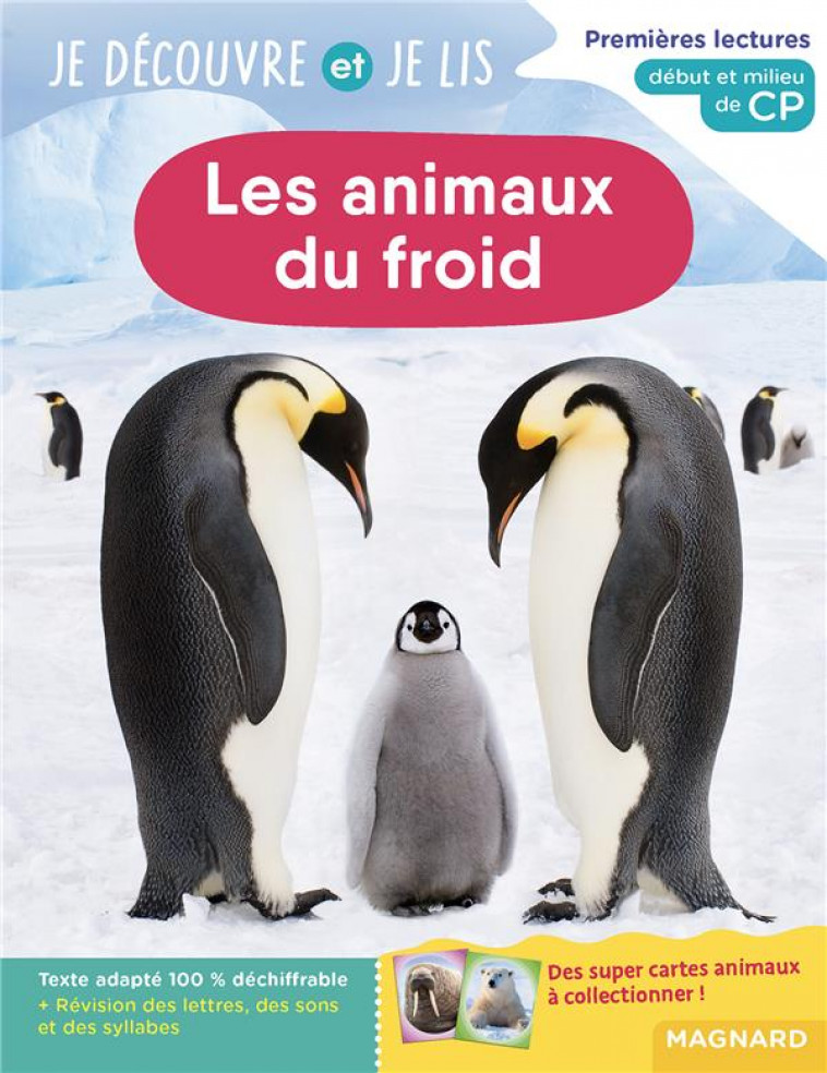 JE DECOUVRE ET JE LIS CP - LES ANIMAUX DU FROID - PREMIERES LECTURES, PREMIERES DECOUVERTES - GOMBERT/RENAUD - MAGNARD