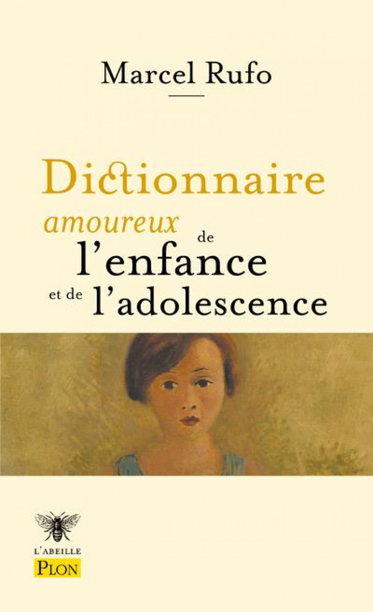 DICTIONNAIRE AMOUREUX DE L'ENFANCE ET DE L'ADOLESCENCE - RUFO/BOULDOUYRE - PLON