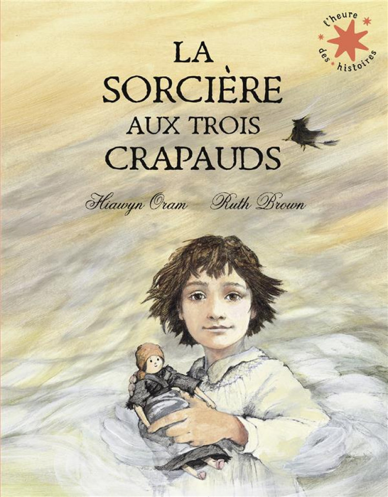 LA SORCIERE AUX TROIS CRAPAUDS - ORAM/BROWN - GALLIMARD