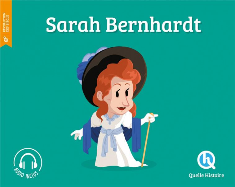 SARAH BERNHARDT - XXX - QUELLE HISTOIRE