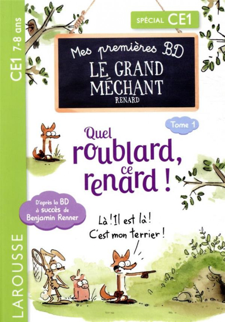 MES PREMIERES BD LE GRAND MECHANT RENARD - QUEL ROUBLARD, CE RENARD - XXX - LAROUSSE