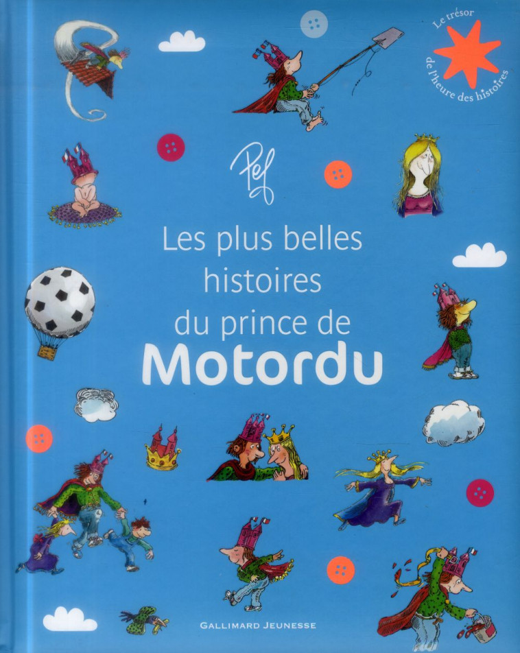 LES PLUS BELLES HISTOIRES DU PRINCE DE MOTORDU - PEF - Gallimard-Jeunesse