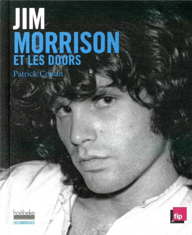 JIM MORRISON ET LES DOORS - COUTIN PATRICK - GALLIMARD