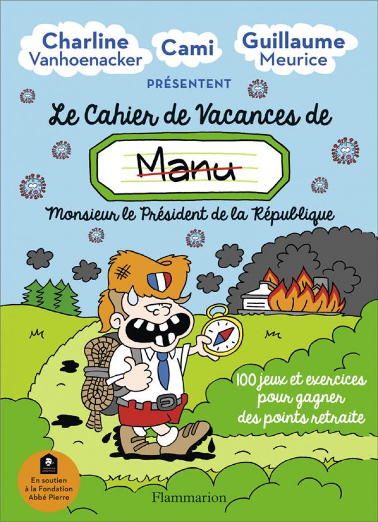 LE CAHIER DE VACANCES DE MANU - MONSIEUR LE PRESIDENT DE LA REPUBLIQUE - MEURICE/VANHOENACKER - FLAMMARION