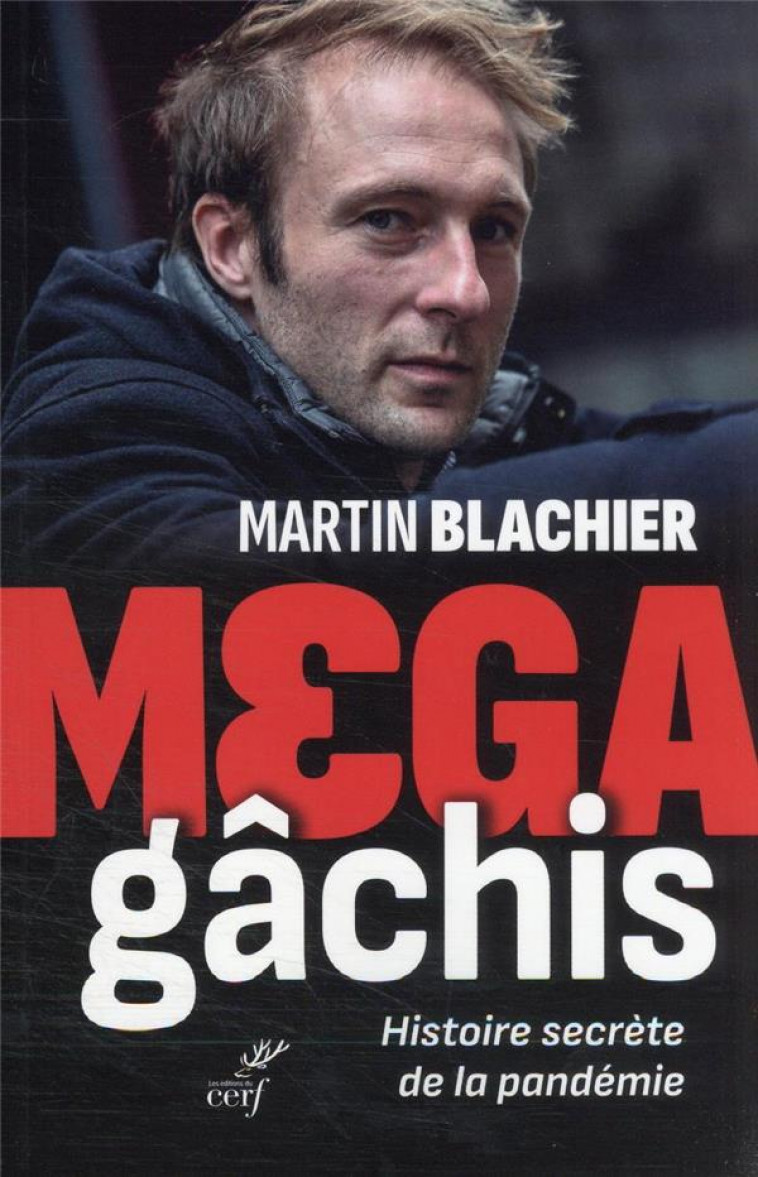 MEGA-GACHIS - HISTOIRE SECRETE DE LA PANDEMIE - BLACHIER MARTIN - CERF
