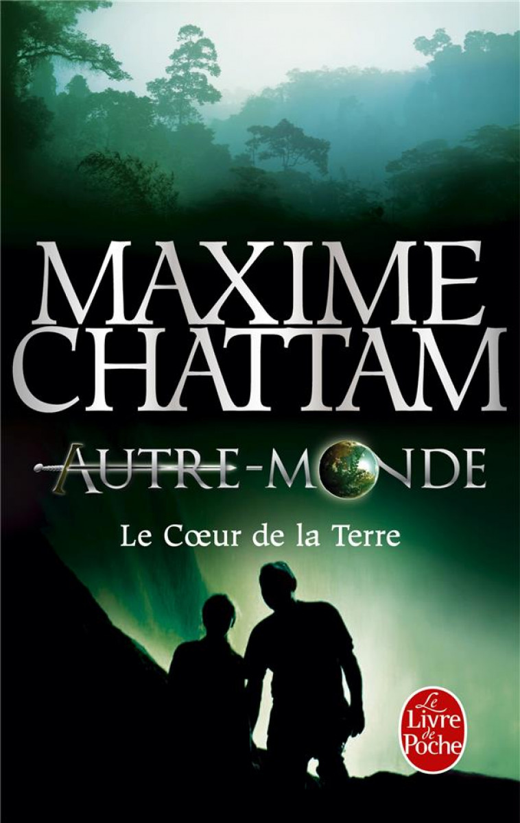 LE COEUR DE LA TERRE (AUTRE-MONDE TOME 3) - CHATTAM-M - Le Livre de poche