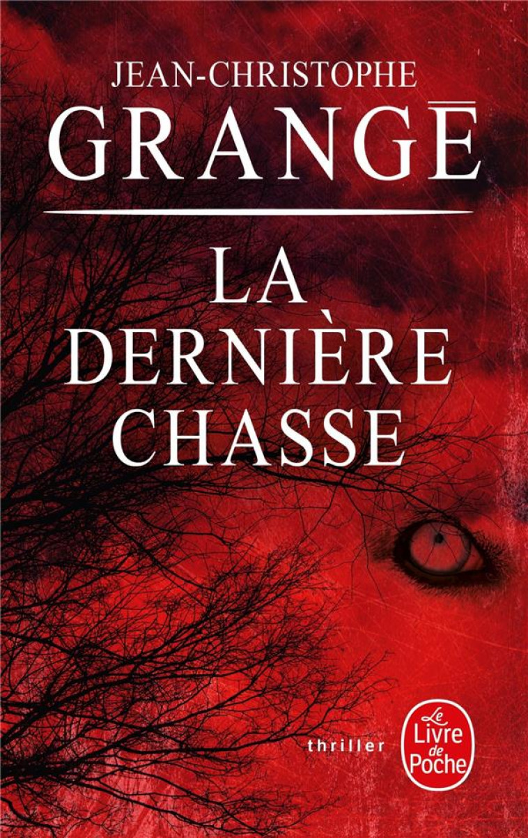 LA DERNIERE CHASSE - GRANGE J-C. - LGF/Livre de Poche