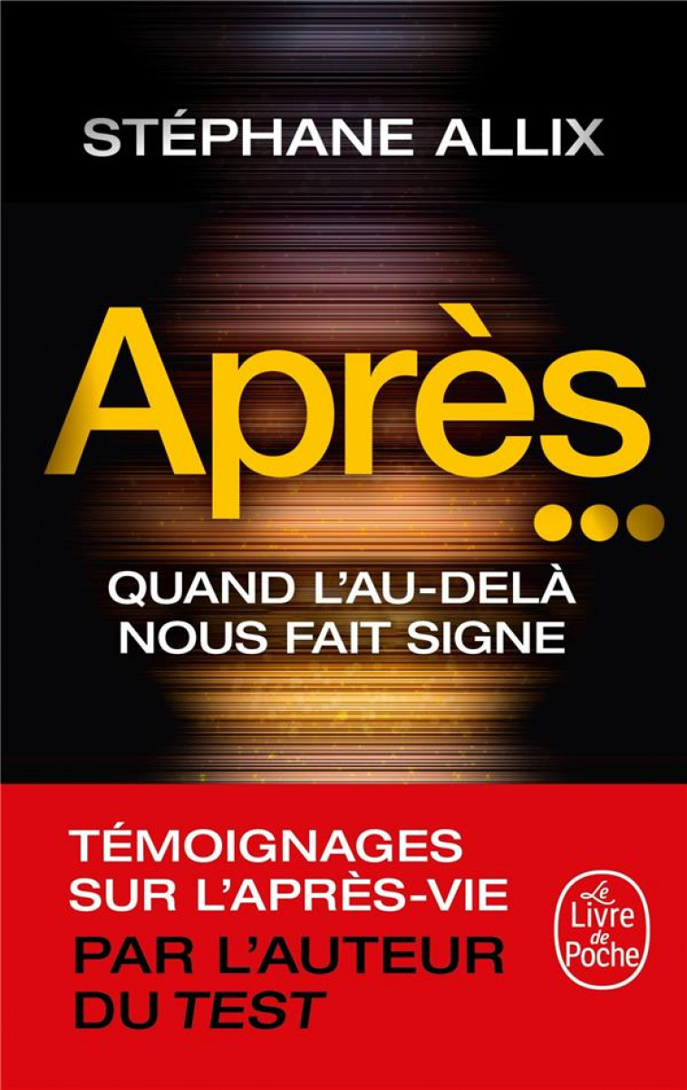 APRES... - QUAND L'AU-DELA NOUS FAIT SIGNE - ALLIX STEPHANE - LGF/Livre de Poche