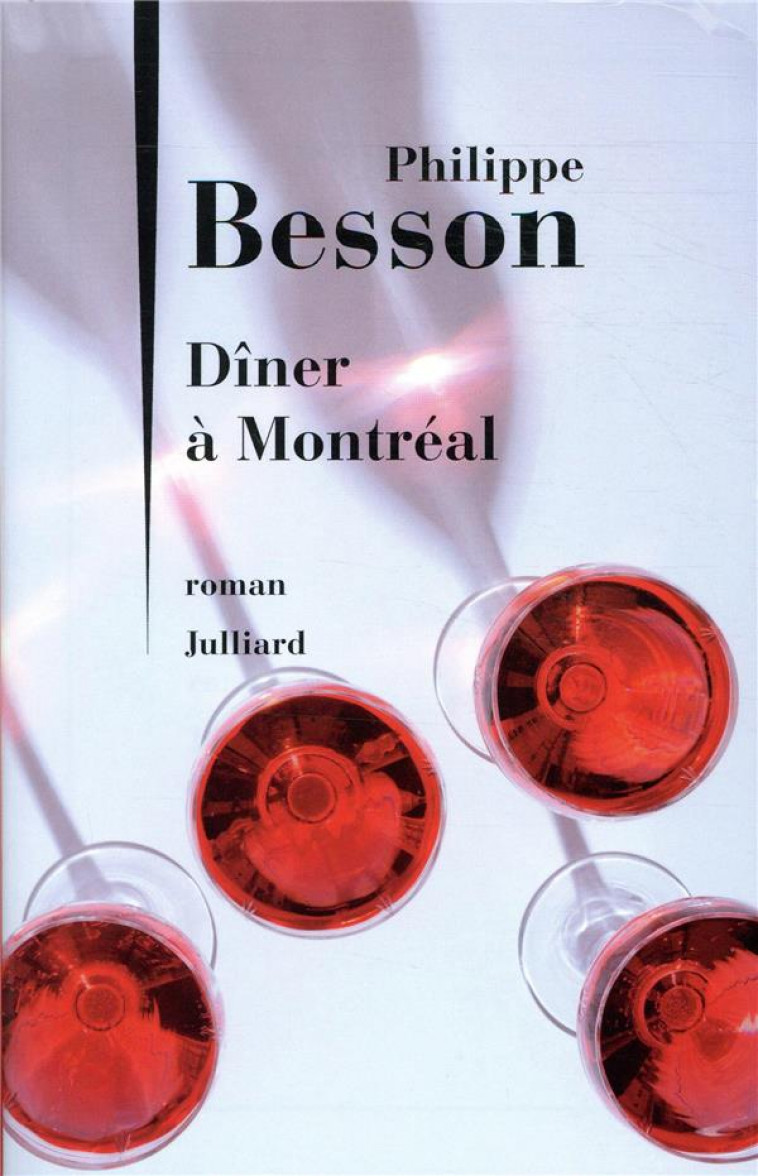 DINER A MONTREAL - BESSON PHILIPPE - JULLIARD
