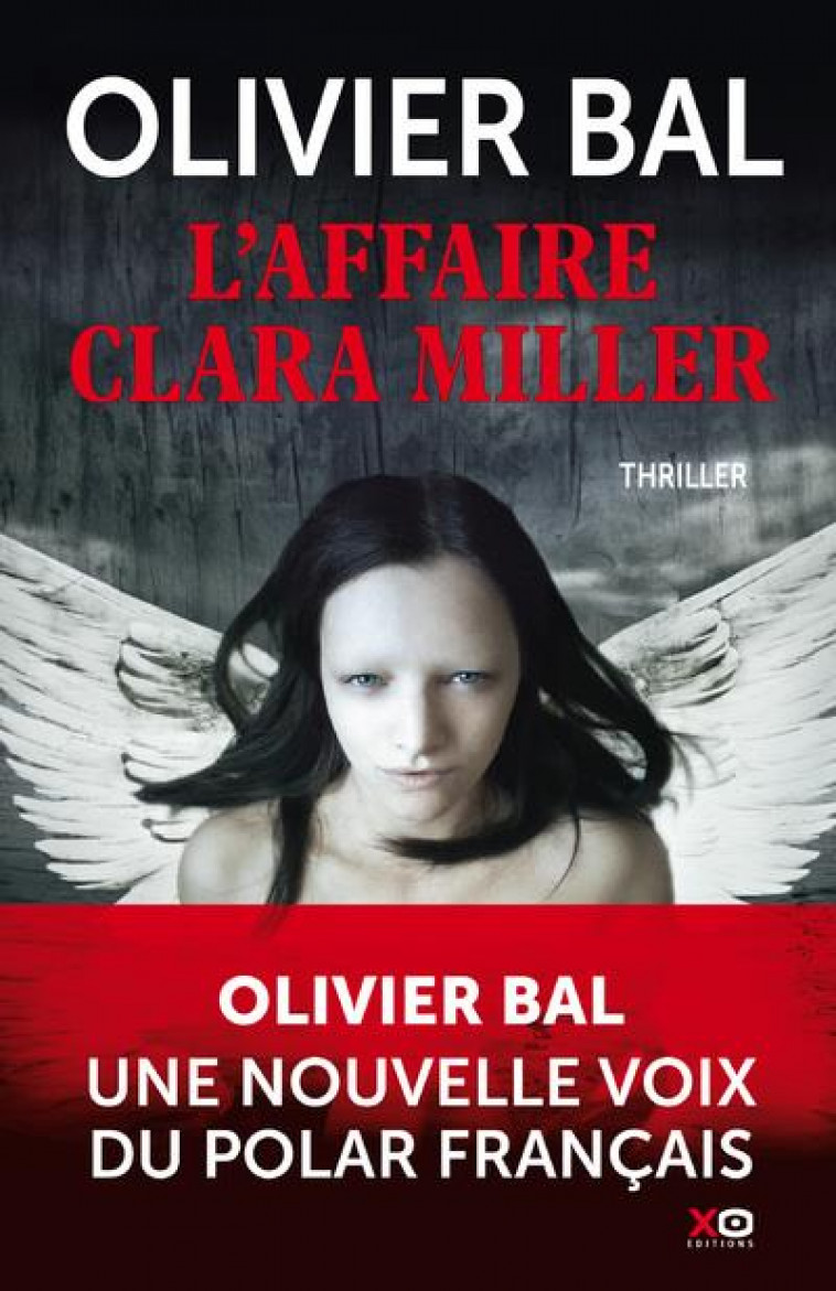 L'AFFAIRE CLARA MILLER - BAL OLIVIER - XO
