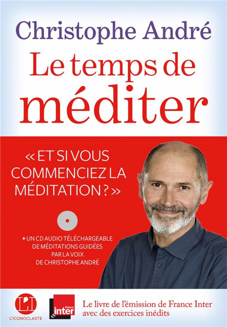 LE TEMPS DE MEDITER (+CD) - ANDRE CHRISTOPHE - ICONOCLASTE