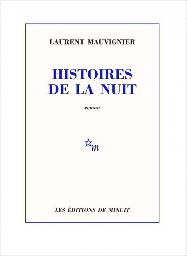 HISTOIRES DE LA NUIT - MAUVIGNIER LAURENT - MINUIT