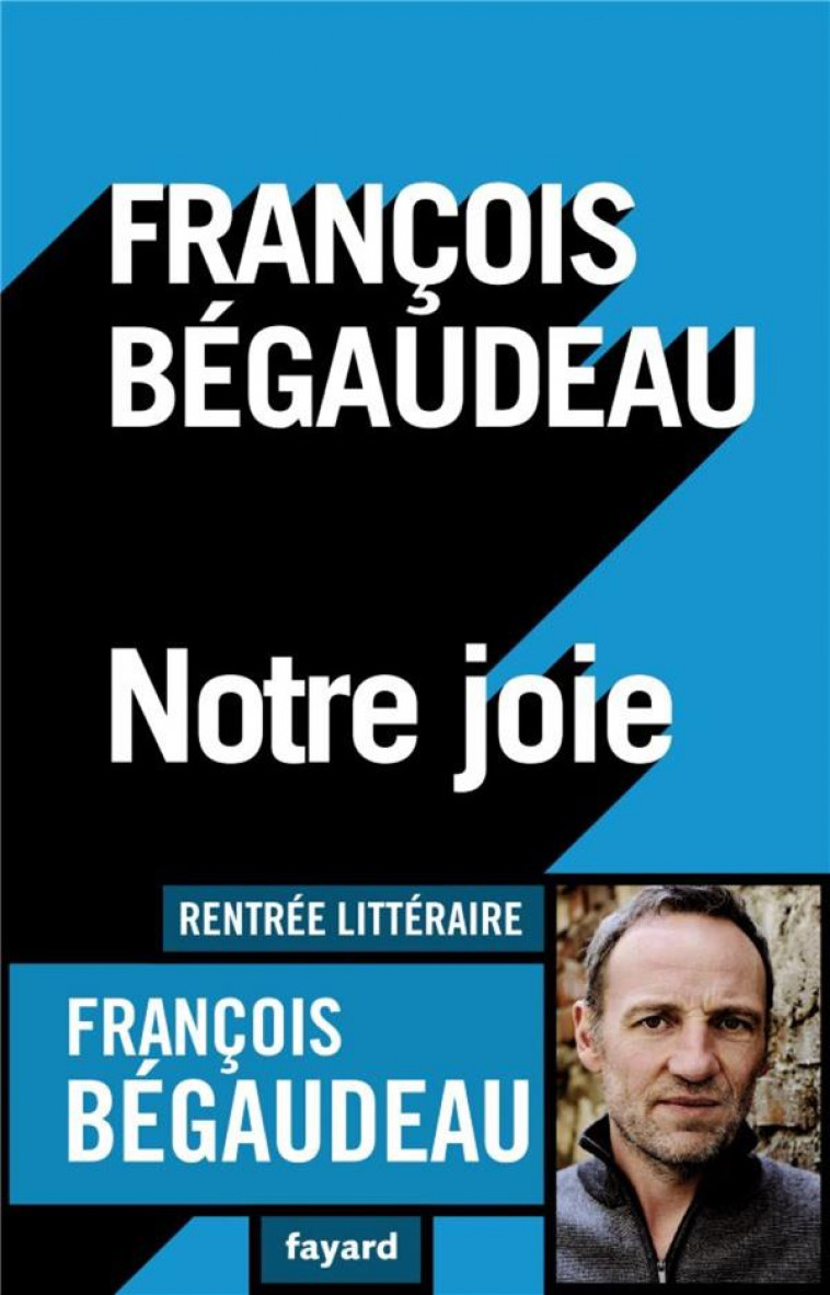 NOTRE JOIE - BEGAUDEAU FRANCOIS - PAUVERT