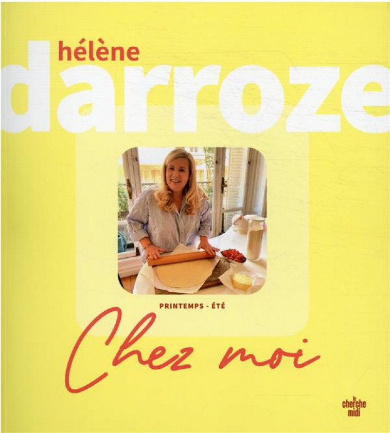 CHEZ MOI - PRINTEMPS-ETE - DARROZE HELENE - LE CHERCHE MIDI