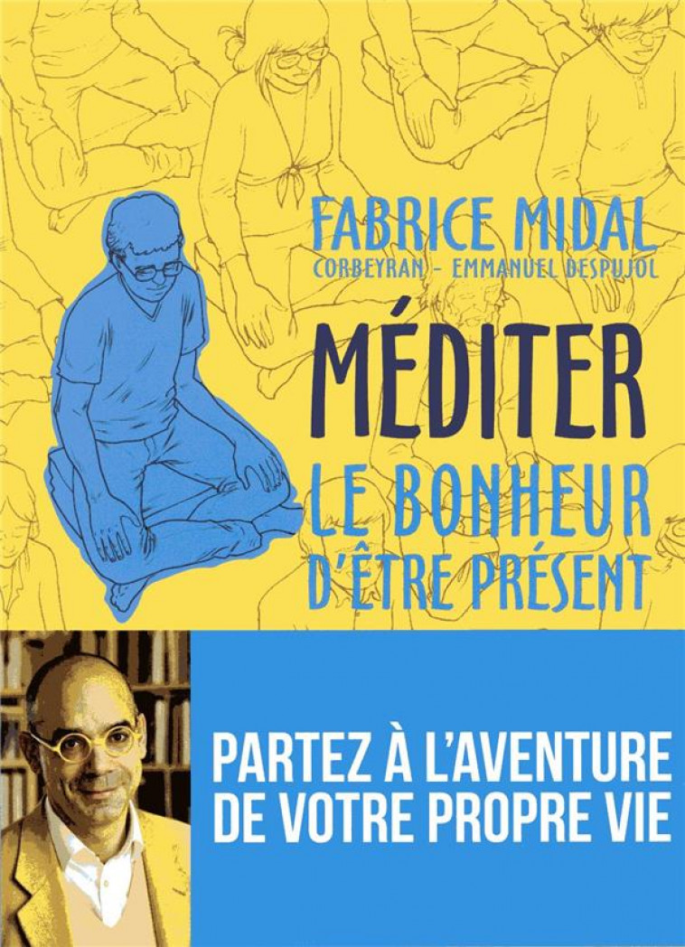 MEDITER - LE BONHEUR D'ETRE PRESENT - MIDAL/CORBEYRAN - REY