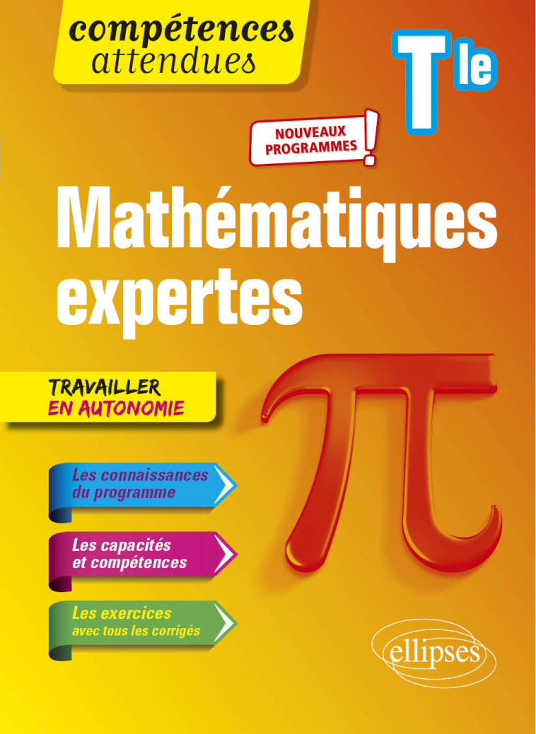 MATHEMATIQUES EXPERTES - TERMINALE - NOUVEAUX PROGRAMMES - Thomas Petit - ELLIPSES