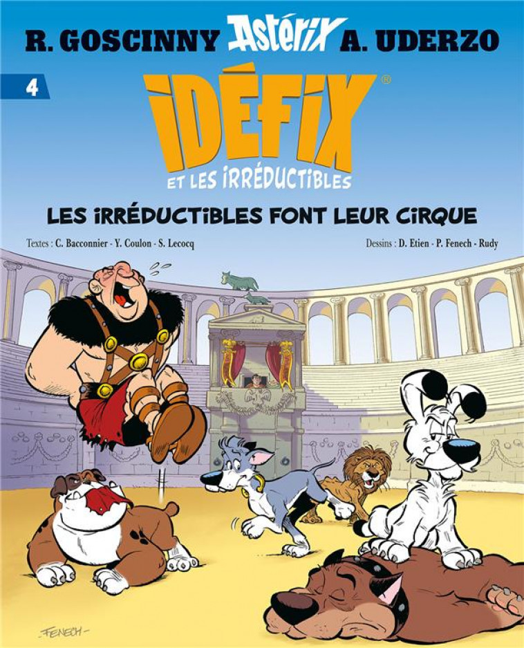 IDEFIX ET LES IRREDUCTIBLES TOME 4 - LES IRREDUCTIBLES FONT LEUR CIRQUE - GOSCINNY/UDERZO/RUDY - Albert René (Editions)