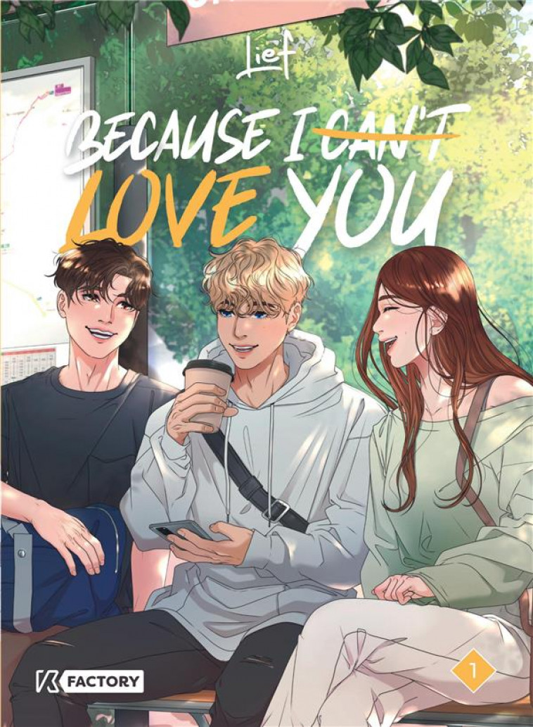 BECAUSE I CAN'T LOVE YOU - BECAUSE I CAN T LOVE YOU - TOME 1 - LIEF - VEGA MANGA