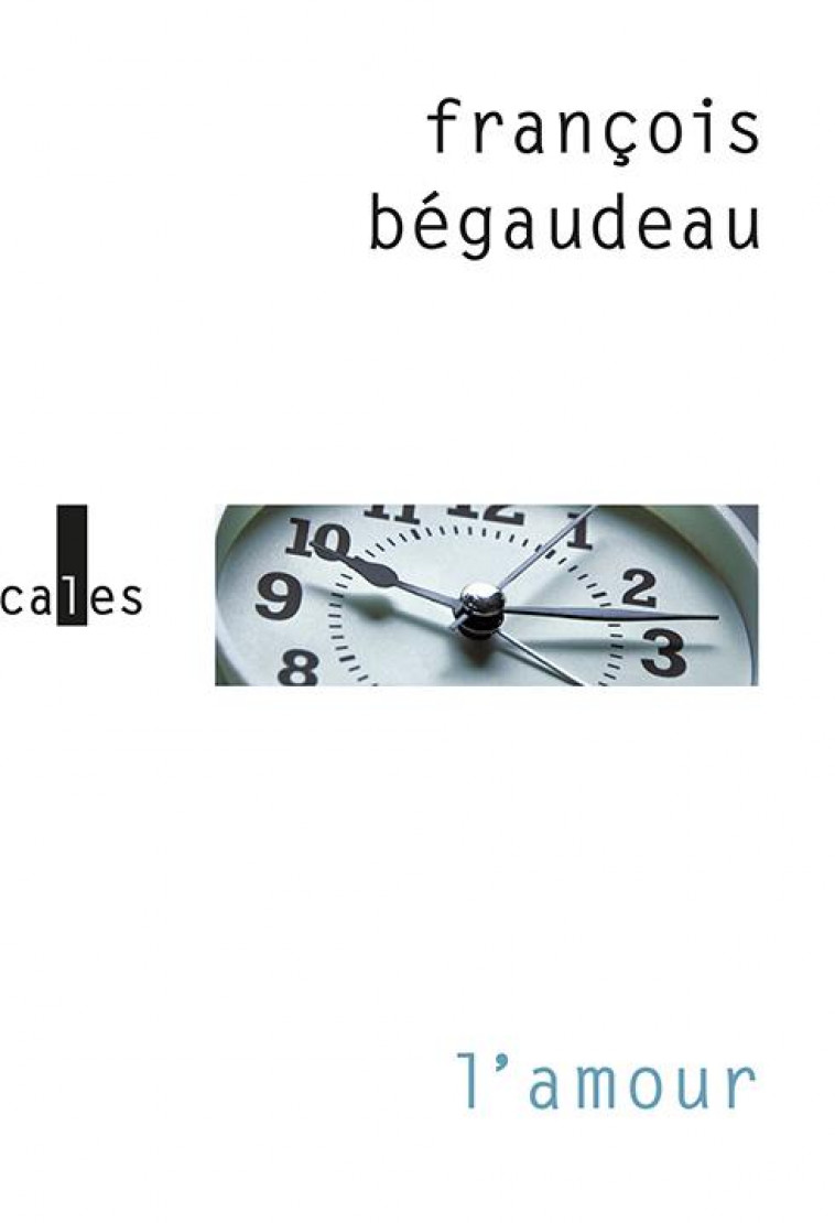 L'AMOUR - BEGAUDEAU FRANCOIS - GALLIMARD