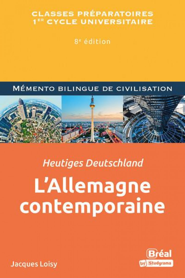 L'ALLEMAGNE CONTEMPORAINE / HEUTIGES DEUTSCHLAND - MEMENTO BILINGUE DE CIVILISATION - LOISY JACQUES - BREAL