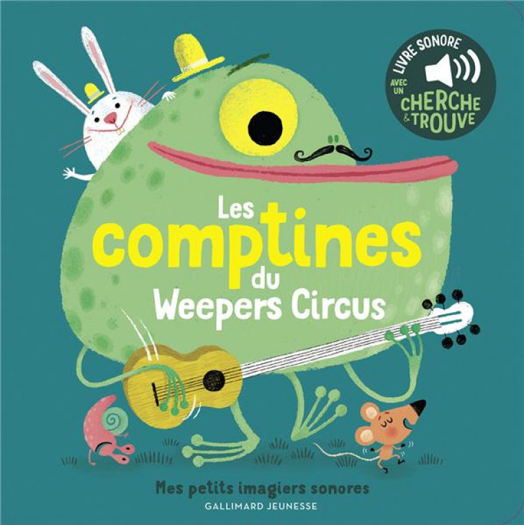 LES COMPTINES DU WEEPERS CIRCUS - DES SONS A ECOUTER, DES IMAGES A REGARDER - COLLECTIF/PIU - GALLIMARD